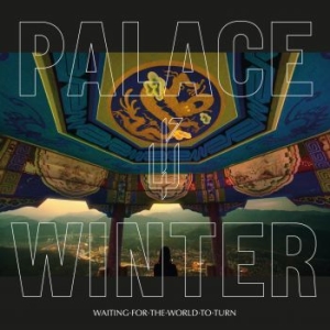 Palace Winter - Waiting For The World To Turn in the group CD / Dansk Musik,Pop-Rock at Bengans Skivbutik AB (3510653)
