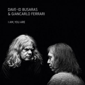 Busaras Dave-Id & Giancarlo Ferrari - I Am You Are in the group CD / Rock at Bengans Skivbutik AB (3510772)