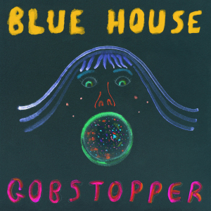 Blue House - Gobstopper in the group VINYL / Upcoming releases / Dance/Techno at Bengans Skivbutik AB (3511904)