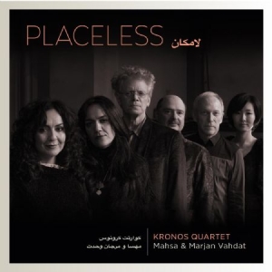 Kronos Quartet Mahsa And Marjan Va - Placeless in the group CD / Elektroniskt,World Music at Bengans Skivbutik AB (3511912)