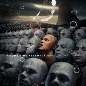 Front Line Assembly - Wake Up The Coma in the group CD / Pop-Rock at Bengans Skivbutik AB (3512020)