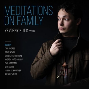 Kutik Yevgeny - Meditations On Family in the group OUR PICKS / Weekly Releases / Week 10 / Week 10 / POP /  ROCK at Bengans Skivbutik AB (3512027)