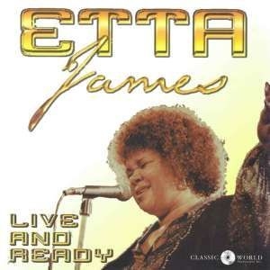 Etta James - Live And Ready in the group OUR PICKS / Weekly Releases / Week 12 / CD Week 12 / JAZZ / BLUES at Bengans Skivbutik AB (3512048)