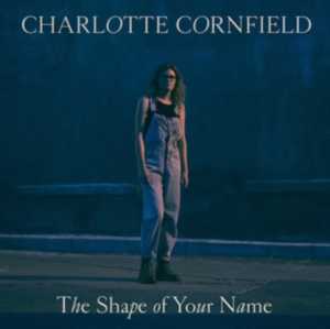Cornfield Charlotte - Shape Of Your Name in the group VINYL / Pop-Rock at Bengans Skivbutik AB (3512097)