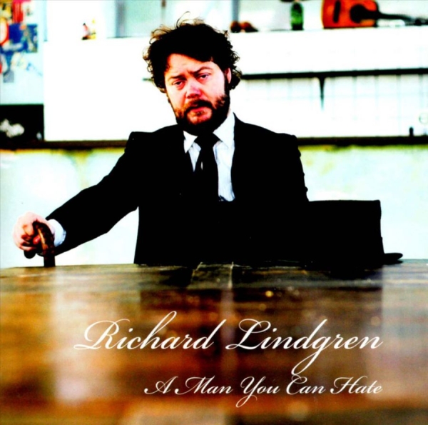 Lindgren Richard - A Man You Can Hate in the group CD / Bestsellers at Bengans Skivbutik AB (3512158)