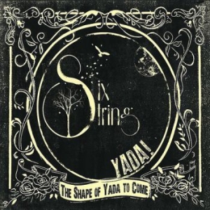 Six String Yada - Shape Of Yada To Come in the group CD / Country at Bengans Skivbutik AB (3512175)