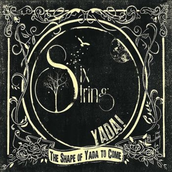 Six String Yada - The Shape Of Yada To Come in the group CD / Bestsellers at Bengans Skivbutik AB (3512175)