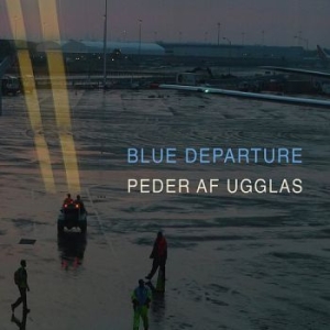 Af Ugglas Peder - Blue Departure in the group CD / Country at Bengans Skivbutik AB (3512181)