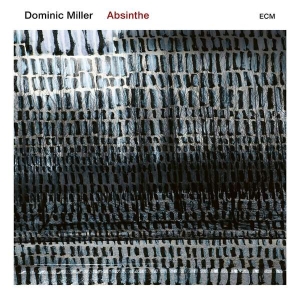 Miller Dominic - Absinthe in the group OUR PICKS / Weekly Releases / Week 9 / CD Week 9 / JAZZ / BLUES at Bengans Skivbutik AB (3512311)