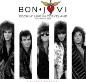 Bon Jovi - Rockin' Live In Cleveland 17/3 1984 in the group Minishops / Bon Jovi at Bengans Skivbutik AB (3513028)