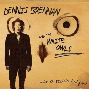 Brennan Dennis & The White Owls - Live At Electric Andyland in the group CD / Upcoming releases / Jazz/Blues at Bengans Skivbutik AB (3513081)