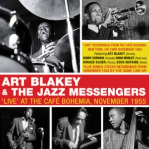 Blakey Art And His Jazz Messengers - Live At Cafe Bohemia 1955 in the group CD / Jazz at Bengans Skivbutik AB (3513103)