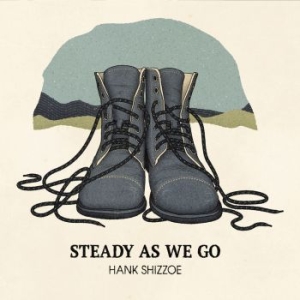 Shizzoe Hank - Steady As We Go in the group VINYL / Pop at Bengans Skivbutik AB (3514095)
