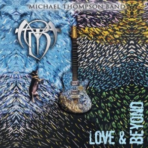 Michael Thompson Band - Love And Beyond in the group CD / Hårdrock,Pop-Rock at Bengans Skivbutik AB (3514608)