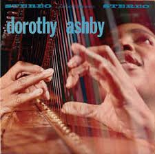 Ashby Dorothy - Dorothy Ashby in the group OUR PICKS / Weekly Releases /  / Jazz / Blues at Bengans Skivbutik AB (3514619)
