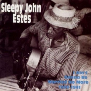Estes Sleepy Joe - I Ain't Gonna Be Worried No Mo in the group CD / Jazz/Blues at Bengans Skivbutik AB (3514729)