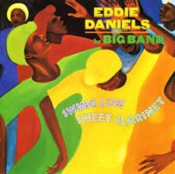 Daniels Eddie - Swing Low Sweet Clarinet in the group CD / Bestsellers at Bengans Skivbutik AB (3514845)