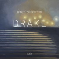 Lackner Benny (Trio) - Drake in the group OUR PICKS / Weekly Releases / Week 10 / Week 10 / JAZZ / BLUES at Bengans Skivbutik AB (3515003)