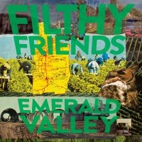 Filthy Friends - Emerald Valley in the group CD / Pop-Rock at Bengans Skivbutik AB (3519990)