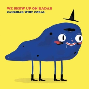 We Show Up On Radar - Zanzibar Whip Coral in the group VINYL / Rock at Bengans Skivbutik AB (3520028)