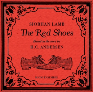 Siobhan Lamb - The Red Shoes in the group CD / Upcoming releases / Classical at Bengans Skivbutik AB (3521518)