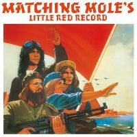 Matching Mole - Little Red Record in the group VINYL / Pop-Rock at Bengans Skivbutik AB (3521688)