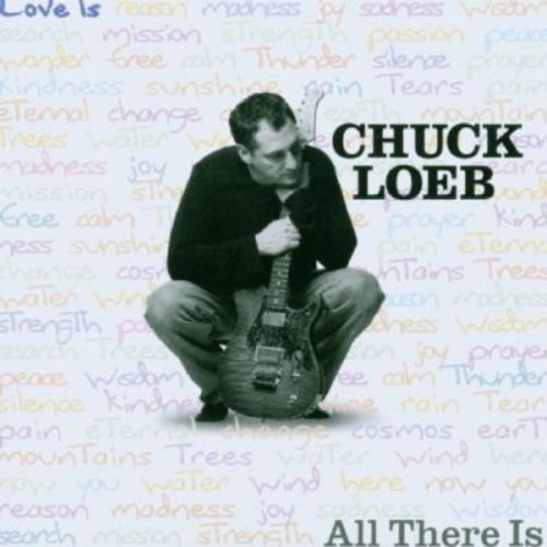 Chuck Loeb - All There Is in the group CD / Jazz/Blues at Bengans Skivbutik AB (3522340)