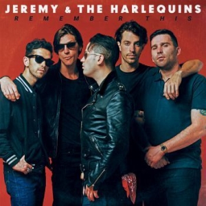 Jeremy & The Harlequins - Remember This in the group OUR PICKS / Weekly Releases / Week 12 / CD Week 12 / POP /  ROCK at Bengans Skivbutik AB (3522394)