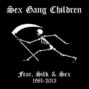 Sex Gang Children - Fear, Silk & Sex 1981-2013 in the group OUR PICKS / Weekly Releases / Week 12 / CD Week 12 / POP /  ROCK at Bengans Skivbutik AB (3522445)