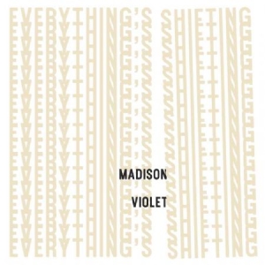 Madison Violet - Everything's Shifting in the group CD / Pop at Bengans Skivbutik AB (3522459)