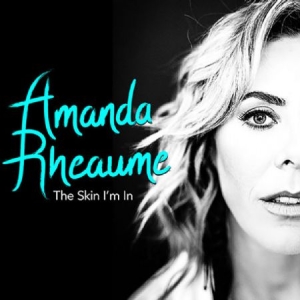 Rheaume Amanda - Skin I'm In in the group OUR PICKS / Weekly Releases / Week 12 / CD Week 12 / POP /  ROCK at Bengans Skivbutik AB (3522460)