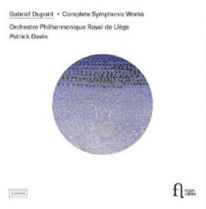Dupont Gabriel - Complete Symphonic Works in the group OUR PICKS / Weekly Releases / Week 10 / Week 10 / CLASSICAL at Bengans Skivbutik AB (3522518)