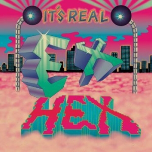 Ex Hex - It's Real in the group OUR PICKS / Album Of The Year 2019 / Årsbästa 2019 Uncut at Bengans Skivbutik AB (3524222)