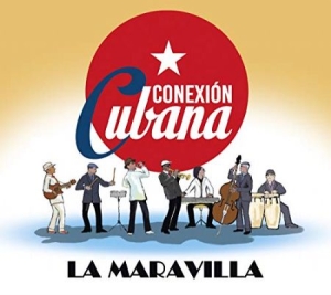 Conexion Cubana - La Maravilla in the group CD / New releases / Worldmusic at Bengans Skivbutik AB (3524272)