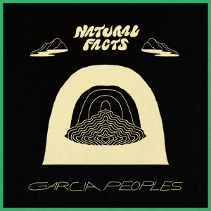 Garcia Peoples - Natural Facts in the group CD / Rock at Bengans Skivbutik AB (3524276)