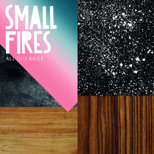 Small Fires - All This Noise in the group OUR PICKS / Weekly Releases / Week 13 / CD Week 13 / POP /  ROCK at Bengans Skivbutik AB (3524282)