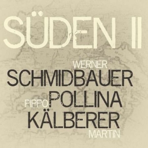 Schmdbauer Werner Pippo Pollina & - Suden 2 (Audiophile) in the group OUR PICKS / Weekly Releases / Week 12 / VINYL W.12 / POP /  ROCK at Bengans Skivbutik AB (3524302)