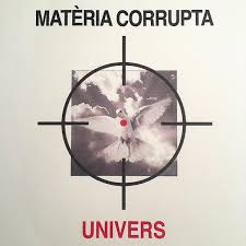 Univers - Matèria Corrupta in the group OUR PICKS / Weekly Releases / Week 13 / VINYL W.13 / POP /  ROCK at Bengans Skivbutik AB (3524424)
