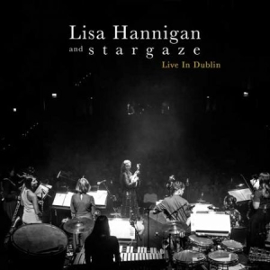 Hannigan Lisa & S T A R G A Z E - Live In Dublin in the group OUR PICKS / Weekly Releases / Week 12 / CD Week 12 / POP /  ROCK at Bengans Skivbutik AB (3524443)