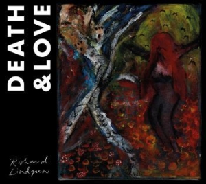 Lindgren Richard - Death & Love in the group OUR PICKS / Blowout / Blowout-CD at Bengans Skivbutik AB (3524449)