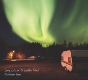 Eriksson Ronny & Ramblin' Minds - Norrbotten Blues in the group CD / Pop-Rock at Bengans Skivbutik AB (3524451)