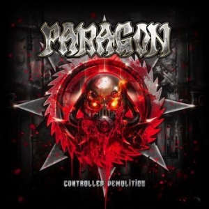 Paragon - Controlled Demolition (Cd Digipack) in the group CD / Hårdrock/ Heavy metal at Bengans Skivbutik AB (3528283)