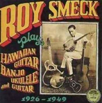 Smeck Roy - Plays Hawaiian Guitar,Banjo in the group CD / Bestsellers at Bengans Skivbutik AB (3529526)
