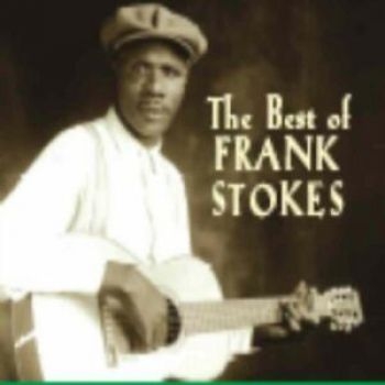 Stokes Frank - Best Of Frank Stokes in the group CD / Bestsellers at Bengans Skivbutik AB (3529561)