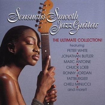 Various Artists - Sensuous Smooth Jazz Guitar in the group CD / Bestsellers at Bengans Skivbutik AB (3529590)