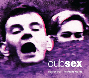 Dub Sex - Search For The Right Words in the group OUR PICKS / Weekly Releases / Week 14 / CD Week 14 / POP /  ROCK at Bengans Skivbutik AB (3529674)