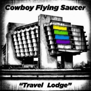 Cowboy Flying Saucer - Travel Lodge in the group OUR PICKS / Weekly Releases / Week 14 / VINYL W.14 / POP /  ROCK at Bengans Skivbutik AB (3529680)