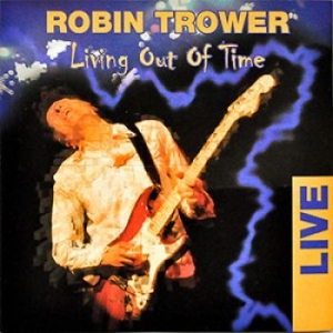 Trower Robin - Living Out Of Time in the group Minishops / Robin Trower at Bengans Skivbutik AB (3529684)