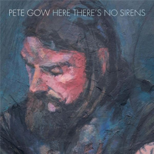 Gow Pete - Here There's No Sirens in the group CD / Upcoming releases / Country at Bengans Skivbutik AB (3529774)