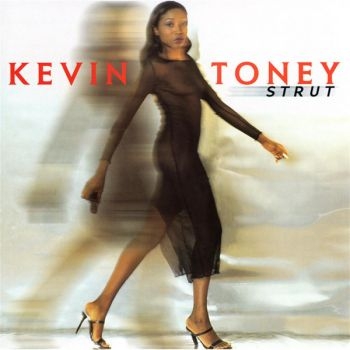 Toney Kevin - Strut in the group CD / Jazz/Blues at Bengans Skivbutik AB (3530639)